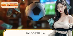 Kèo Tài Xỉu Hiệp 1 – Bắt Nhịp Sớm, Theo Trận Cực Mượt